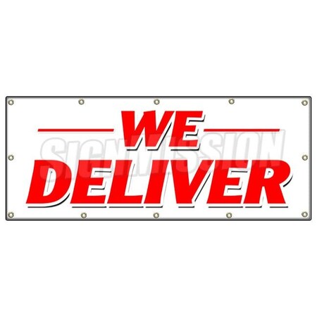 Signmission WE DELIVER BANNER SIGN pizza chinese sandwiches hoagie hero food free B-120 We Deliver